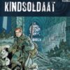 Kindsoldaat hc 1 t/m 3. (complete reeks) 1 kindsoldaat