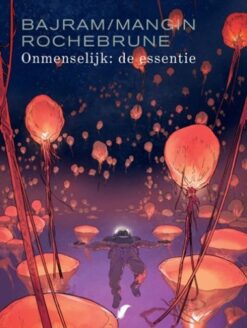 Onmenselijk 2. de essentie