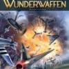 Wunderwaffen 20. Vijanden in eigen rangen 2 wunderwaffen 20