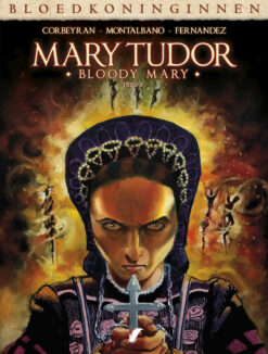 Bloedkoninginnen: Mary Tudor - Bloody Mary 3.