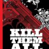 Kill Them All. 1 Kill Them All