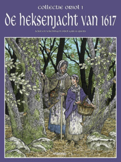 Collectie Oriol 1. De heksenjacht van 1617.