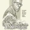 Dr. Werthless 2 dr werthless
