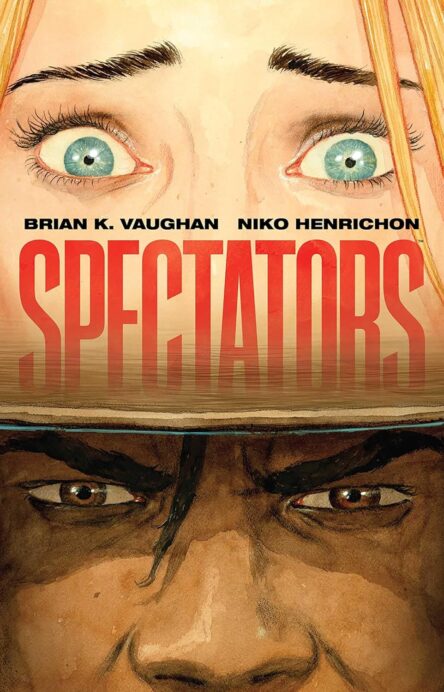 Spectators by Brian K. Vaughan Spectators by Brian K. Vaughan e1757686936759