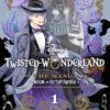Twisted Wonderland (the manga): Book of Octavinelle 1. 2 Twisted Wonderland the manga Book of Octavinelle 1