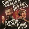 Sherlock Holmes versus Arsène Lupin 1. Het eeuwige leven 2 sherlock en arsene