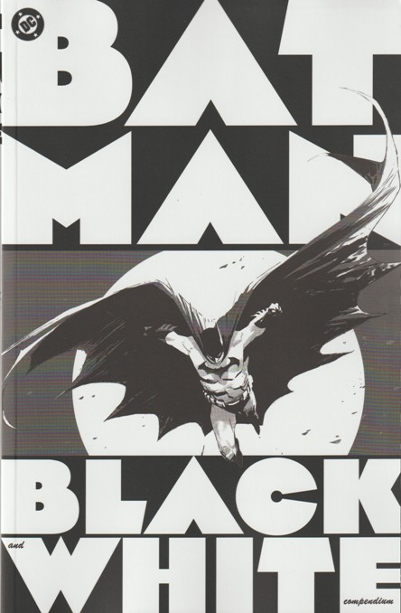 Batman Black and White compendium Batman Black and White compendium