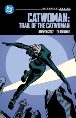 Catwoman: Trail of the Catwoman (DC Compact Comics)