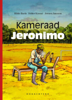 Kameraad Jeronimo.