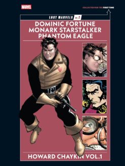 Lost Marvels 2. Howard Chaykin 1.  Dominic Fortune / Monark Starstalker / Phantom Eagle