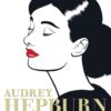 Audrey Hepburn An illustrated biography