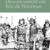 De ware wereld van Eric de Noorman