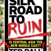 Silk road to ruiin
