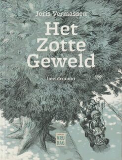 Het zotte geweld.