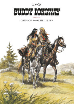Buddy Longway integraal 1. Chinook voor het Leven