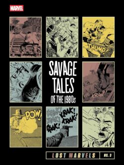 Lost Marvels 3. Savage tales of the 1980s