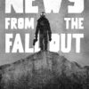 News from the fallout