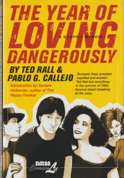 The year of loving dangerously.