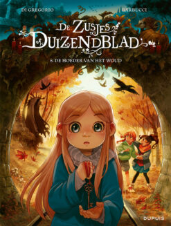 De zusjes Duizendblad 8. De hoeder van het woud.