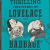 The thrilling adventures of Lovelace and Babbage