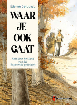 Waar je ook gaat: Reis door het land van het haperende geheugen.