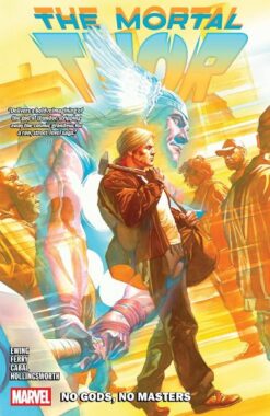 The mortal Thor 1. No gods, no masters