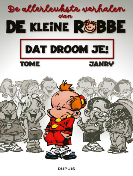 De allerleukste verhalen van Kleine Robbe 2. Dat droom je! 1 De allerleukste verhalen van Kleine Robbe 2. Dat droom je!