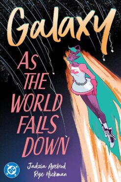Galaxy: As the world falls down