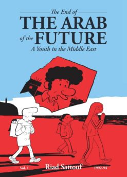 The end of the Arab of the Future: A youth in the middle east 1. 1992-94