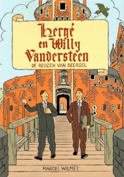 Hergé en Willy Vandersteen: De reuzen van Beersel